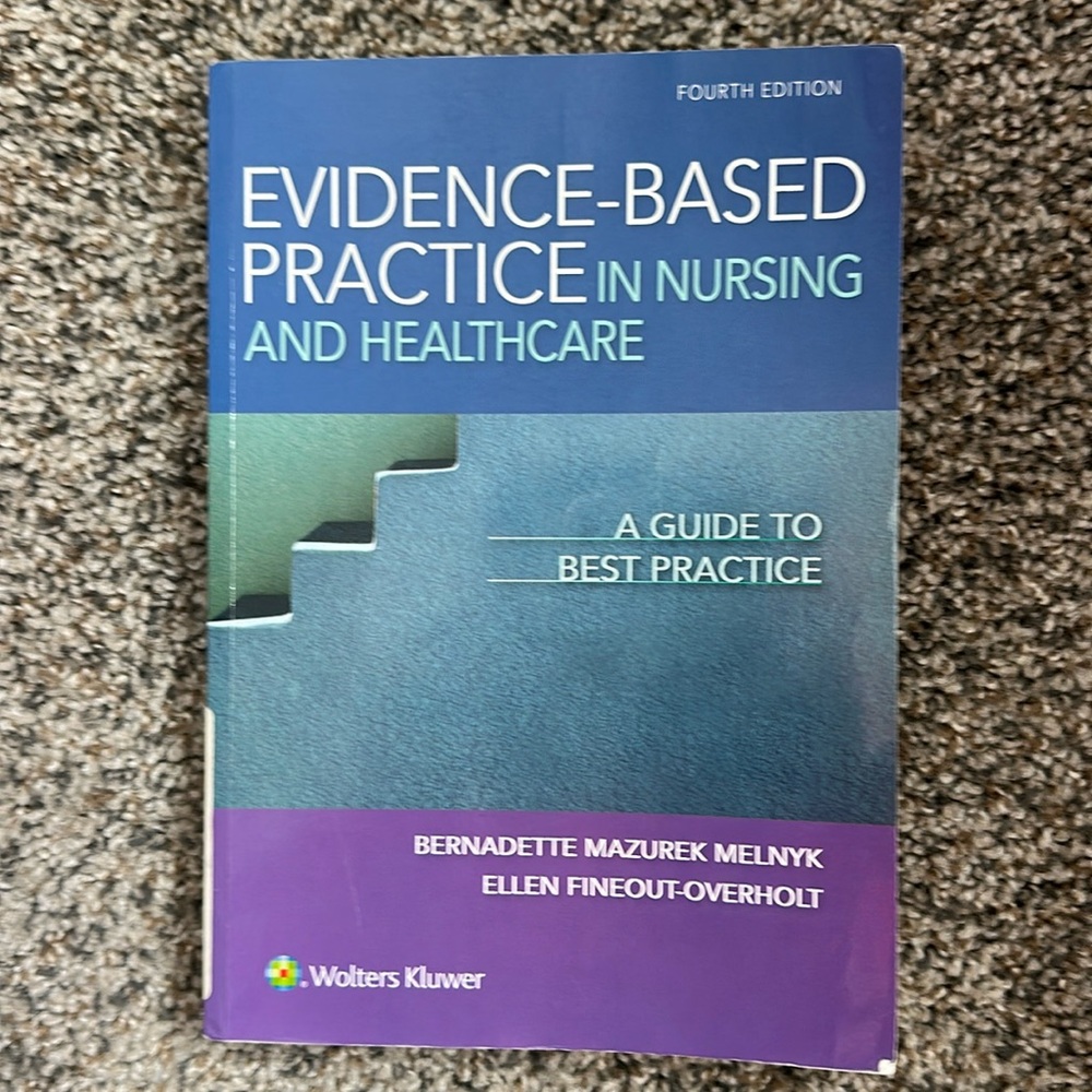 Evidence Based Practice in nursing and healthcare
A guide to best practice